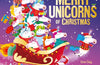 The Twelve Merry Unicorns of Christmas: A laugh-out-loud singalong festive gift by Evie Day