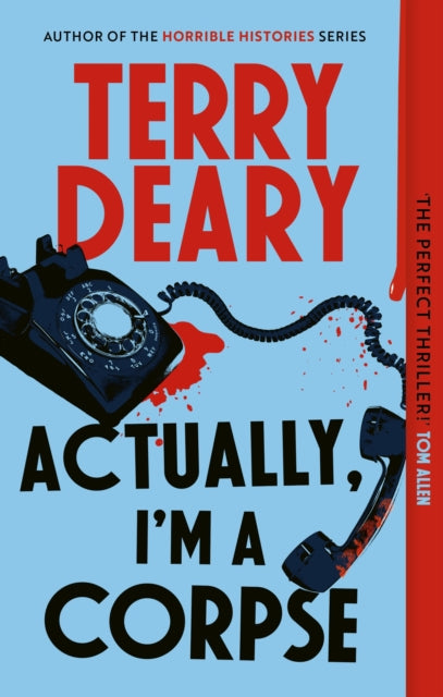 Actually, I'm A Corpse by Terry Deary