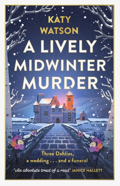 A Lively Midwinter Murder: Three Dahlias, a wedding and a funeral… (A Three Dahlias Mystery) by Katy Watson
