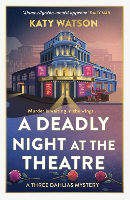 A Deadly Night at the Theatre: An utterly gripping English cosy murder mystery by Katy Watson