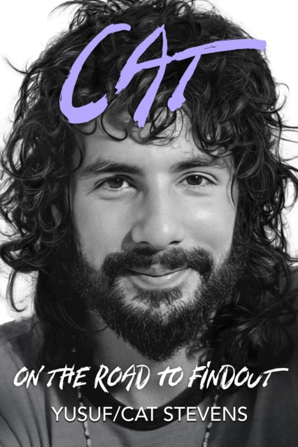 Cat On The Road To Findout: The Official Autobiography by Yusuf/Cat Stevens