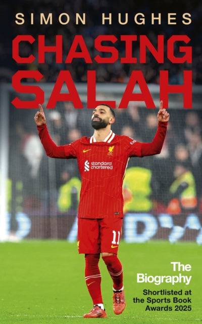 Chasing Salah: The Biography by Simon Hughes