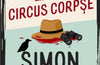 Major Bricket and the Circus Corpse by Simon Brett