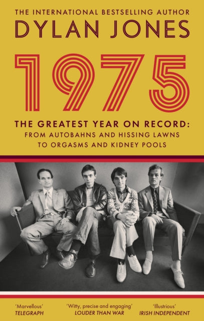 1975: The Year the World Forgot by Dylan Jones
