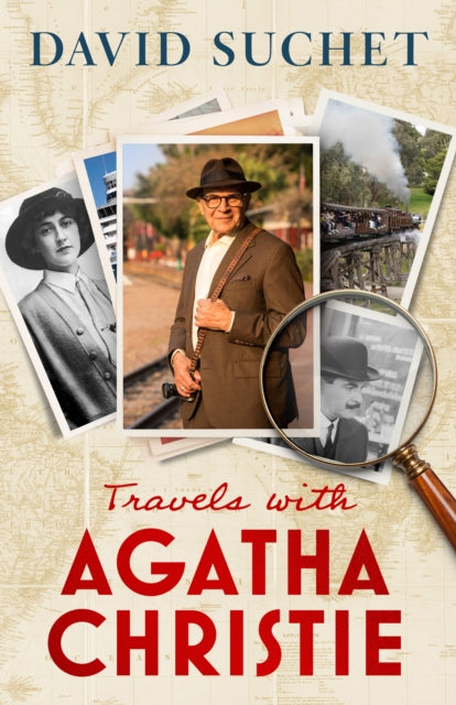 Travels with Agatha Christie by David Suchet