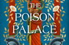 The Poison Palace by Shreya Ila Anasuya