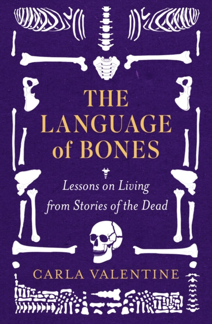 The Language of Bones by Carla Valentine