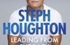 Leading From The Back: My journey to the top of women's football by Steph Houghton
