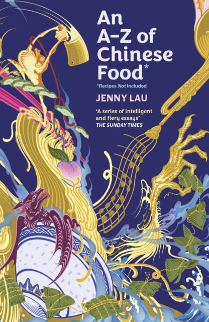 An A-Z of Chinese Food by Jenny Lau