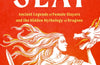 Slay: Ancient legends of female slayers and the hidden mythology of dragons by Jasmine Elmer