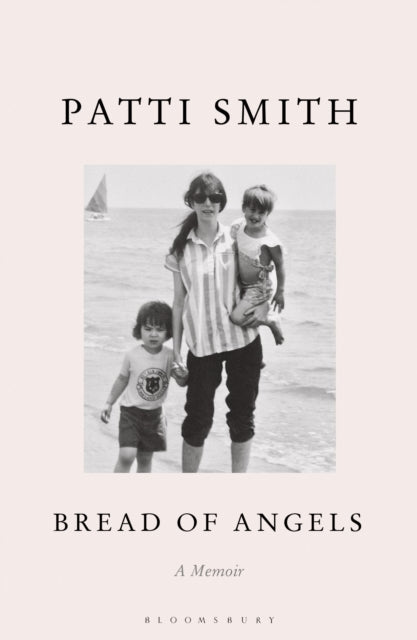 Bread of Angels by Patti Smith
