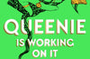 Queenie is Working on It by Candice Carty-Williams