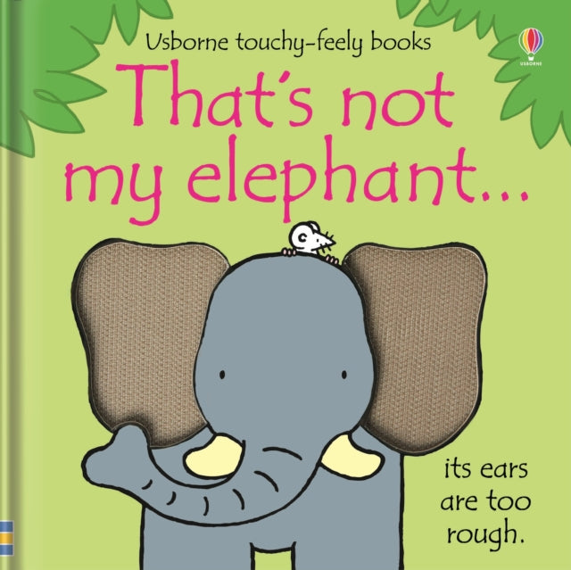 That's not my elephant… by Fiona Watt