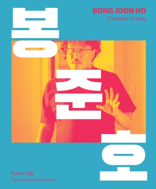 Bong Joon-ho: Dissident Cinema by Karen Han