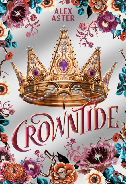 Crowntide: Collector's Edition (The Lightlark Saga Book 4) by Alex Aster