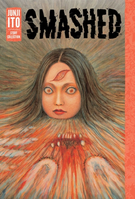 Smashed: Junji Ito Story Collection by Junji Ito