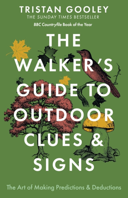 The Walker's Guide to Outdoor Clues and Signs by Tristan Gooley