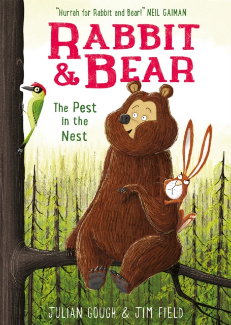 Rabbit and Bear: The Pest in the Nest : Book 2 by Julian Gough