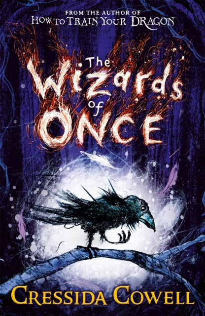 The Wizards of Once: Book 1 by Cressida Cowell