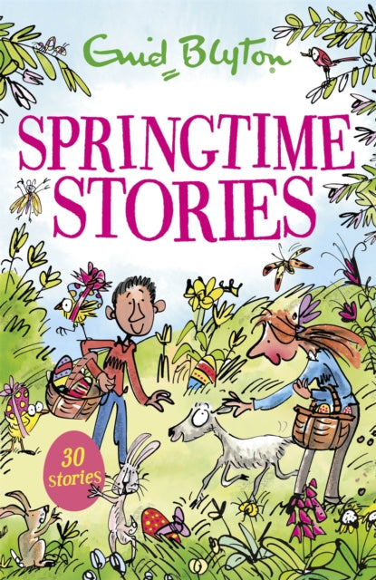 Springtime Stories: 30 classic tales by Enid Blyton