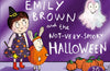 Emily Brown and the Not-Very-Spooky Halloween by Cressida Cowell