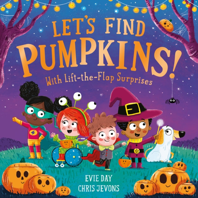 Let's Find Pumpkins!: With Lift-the-Flap Surprises by Evie Day