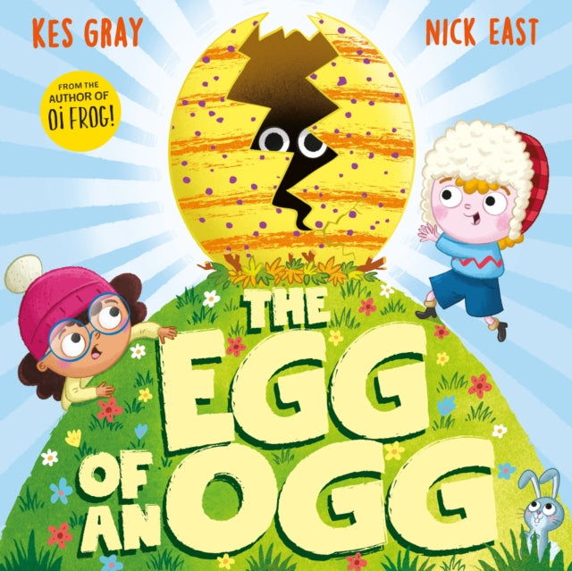 The Egg of an Ogg by Kes Gray