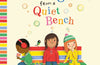 Thoughts from a Quiet Bench by Kes Gray