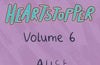 Heartstopper Volume 6 by Alice Oseman