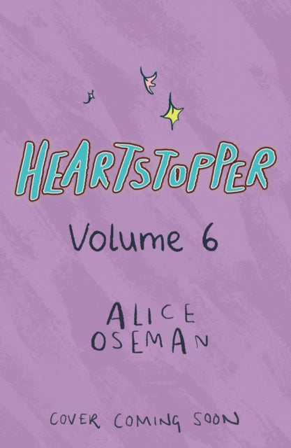 Heartstopper Volume 6 by Alice Oseman