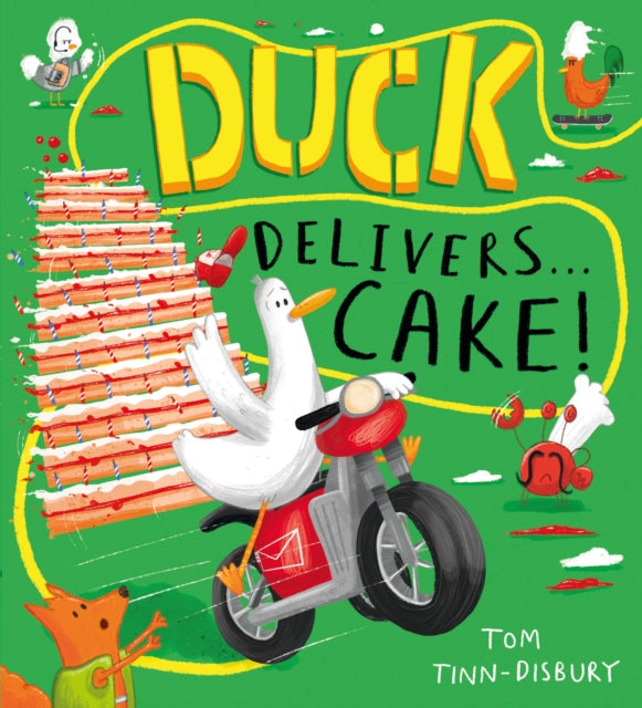 Duck Delivers . . . Cake! by Tom Tinn-Disbury