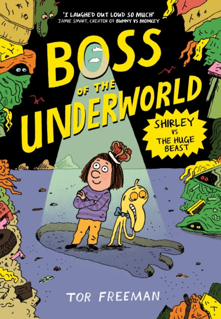 Boss of the Underworld: Book 2 - Shirley vs the Huge Beast by Tor Freeman
