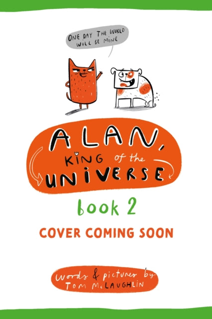 Alan, King of the Universe: Book 2 by Tom McLaughlin (PRE-ORDER)