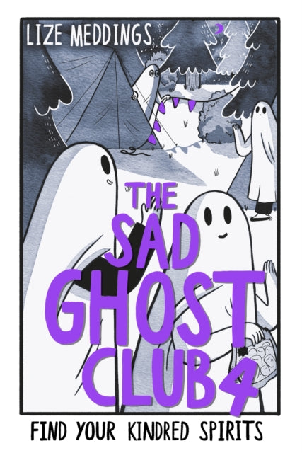 The Sad Ghost Club Vol 4: Find Your Kindred Spirits by Lize Meddings