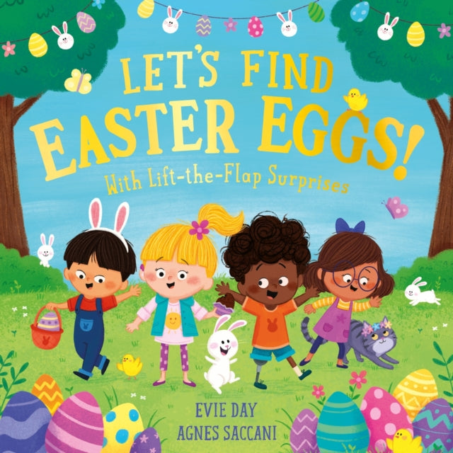 Let's Find Easter Eggs!: With Lift-the-Flap Surprises by Evie Day