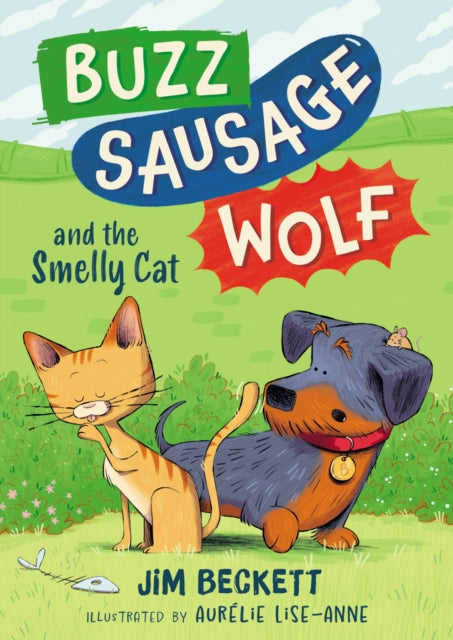 Buzz Sausage Wolf and the Smelly Cat: Book 2 by Jim Beckett