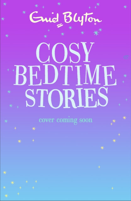Cosy Bedtime Stories by Enid Blyton (PRE-ORDER)