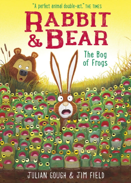 Rabbit and Bear: The Bog of Frogs: Book 7 by Julian Gough