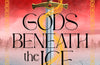 Gods Beneath the Ice by Alexandra Kennington