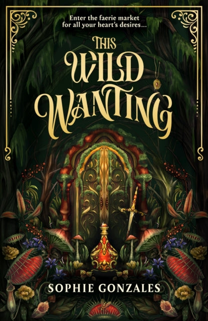 This Wild Wanting by Sophie Gonzales