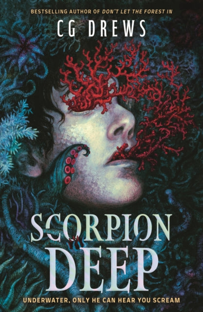 Scorpion Deep: An intoxicating queer YA horromance by CG Drews