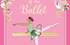 The First Book of the Ballet by Noel Streatfeild