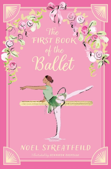 The First Book of the Ballet by Noel Streatfeild