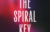 The Spiral Key: An addictive, deadly game-filled thriller by Kelsey Day