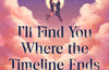 I'll Find You Where the Timeline Ends: a cosy YA timeslip romance set in Korea by Kylie Lee Baker