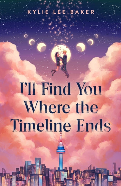 I'll Find You Where the Timeline Ends: a cosy YA timeslip romance set in Korea by Kylie Lee Baker (PRE-ORDER)