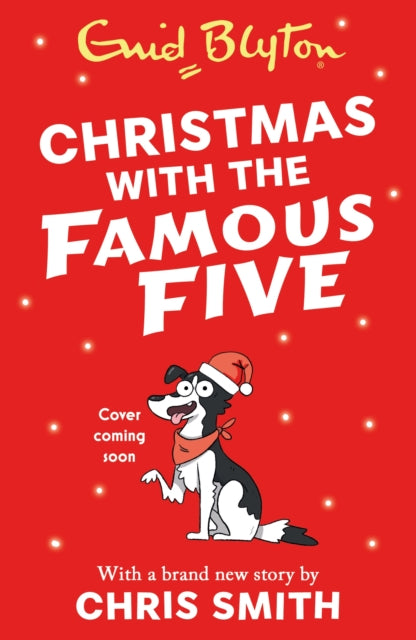 Famous Five: Christmas with the Famous Five by Enid Blyton & Chris Smith