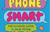 Phone Smart by Tom Jackson (PRE-ORDER)
