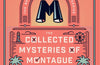 The Collected Mysteries of Montague Island: Volumes 1 to 4 by R. Wayne Schmittberger