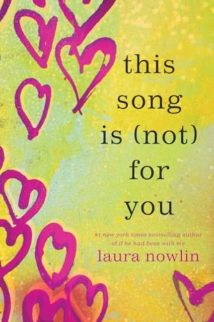 This Song Is (Not) For You by Laura Nowlin